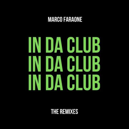 Marco Faraone - In Da Club (The Remixes) (2021)