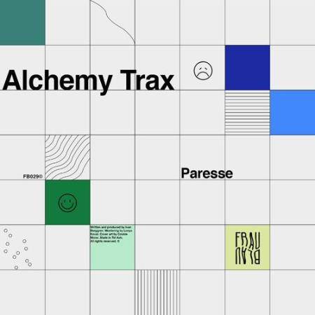 Paresse - Alchemy Trax (2021)