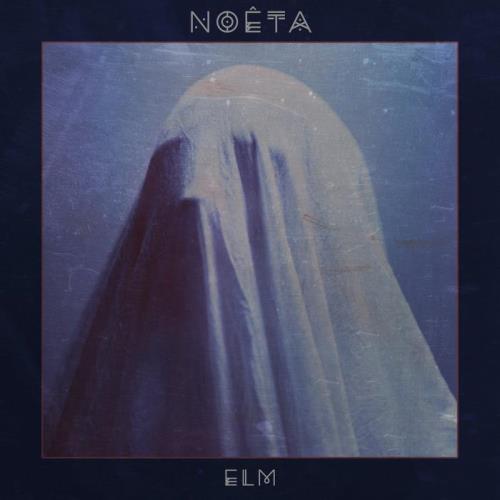 Noeta - Elm (2021)