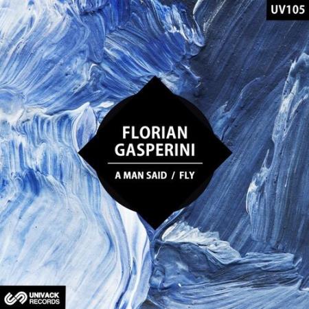 Florian Gasperini - A Man Said / Fly (2022)