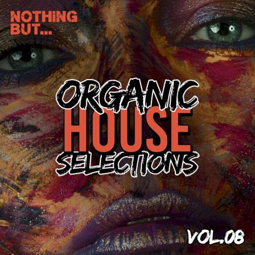 Nothing But... Organic House Selections, Vol. 08 (2021)