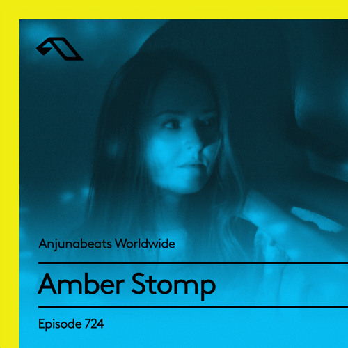 Amber Stomp - Anjunabeats Worldwide 724 (2021-05-03)