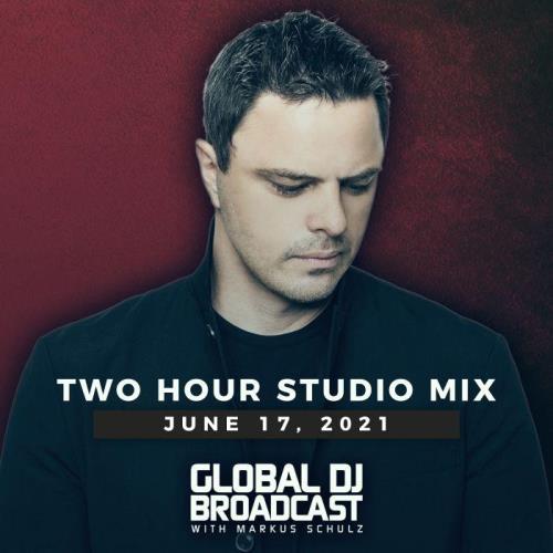 Markus Schulz - Global DJ Broadcast (2021-06-17)