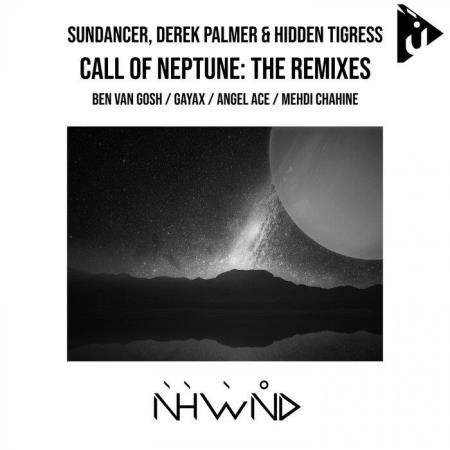 SunDancer & Derek Palmer & Hidden Tigress - Call Of Neptune (The Remixes) (2021)