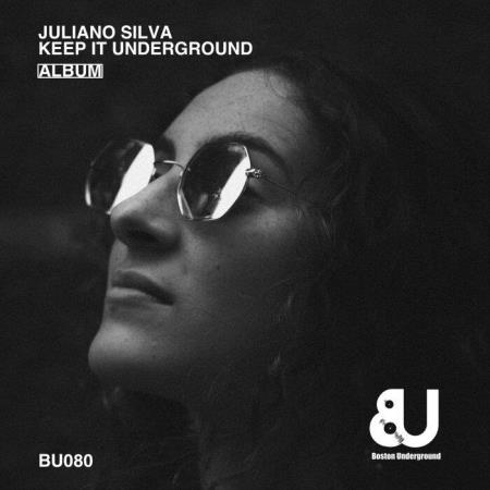 Juliano Silva - Keep It Underground (2021)