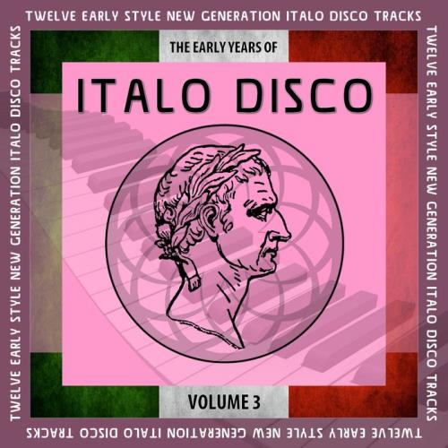 The Early Years of Italo Disco Vol. 3 (2021)