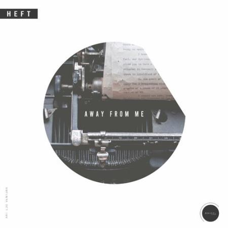 Heft - Away From Me (2022)