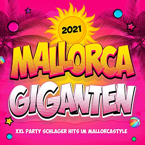 Mallorca Giganten 2021 (XXL Party Schlager Hits im Mallorcastyle) (2021)