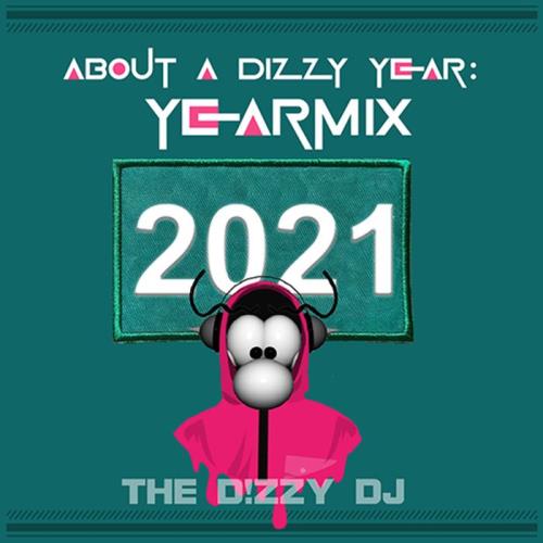 VA - About A Dizzy Year (Yearmix 2021) (Mixed By The Dizzy DJ) (2021) (MP3)