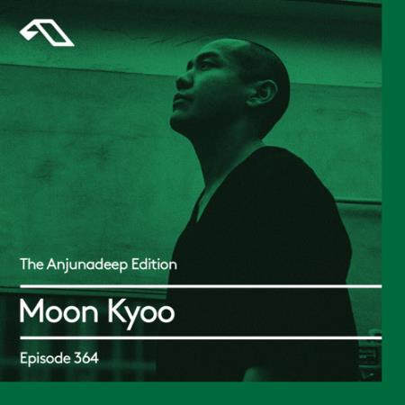 Moon Kyoo - The Anjunadeep Edition 364 (2021-08-26)