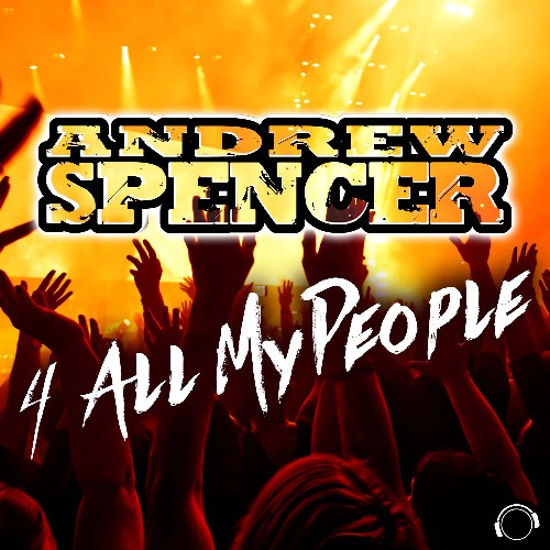 Andrew Spencer - 4 All My People (2022)