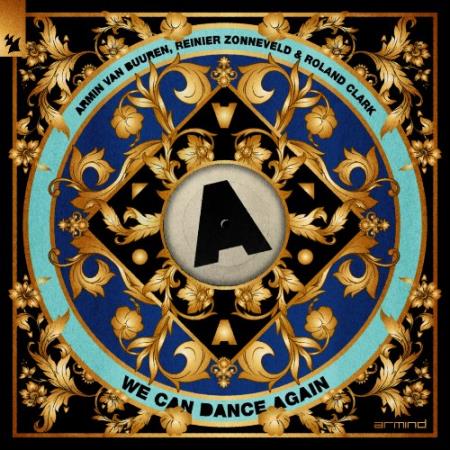 Armin van Buuren & Reinier Zonneveld & Roland Clark - We Can Dance Again (2022)