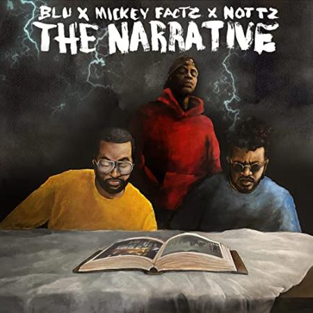 Blu x Mickey Factz x Nottz - The Narrative (2021)