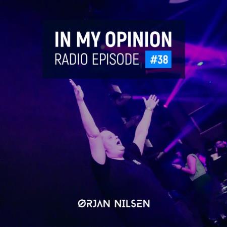 Orjan Nilsen - In My Opinion Radio 038 (2021-09-01)