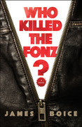 Who Killed the Fonz by James Boice