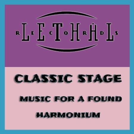 Classic Stage - Music for a Found Harmonium (2022)