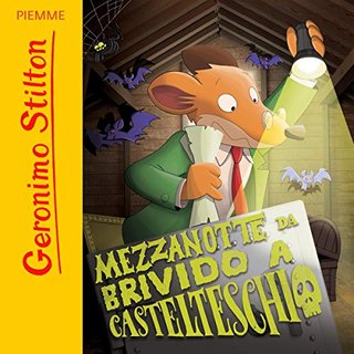 Geronimo Stilton - Mezzanotte da brivido a Castelteschio (2018) .mp3 - 160 kbps