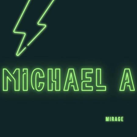 Michael A - Mirage (2021)