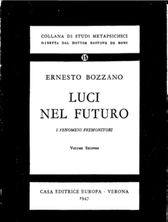 Ernesto Bozzano - Luci nel futuro. I fenomeni premonitori vol. 2 (1947)