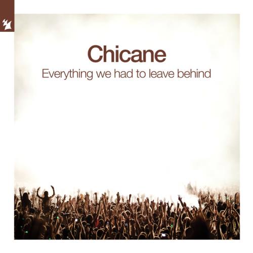 Chicane - Everything We Had To Leave Behind (Extended Mixes) (2021)