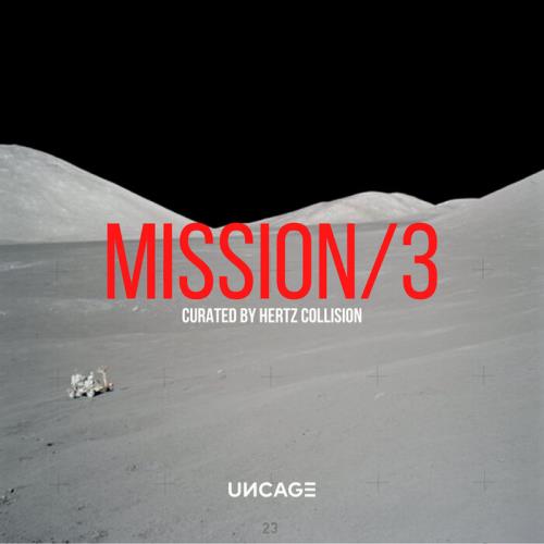 Uncage Mission 03 (Curated by Hertz Collision) (2021)