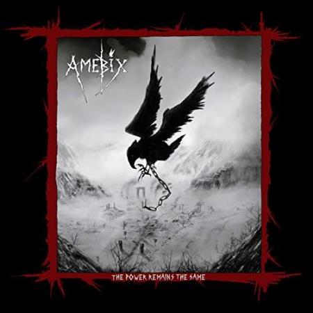 Amebix - The Power Remains The Same (2021)