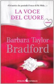 Barbara Taylor Bradford - La voce del cuore (2010)