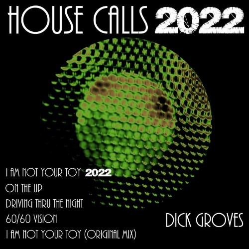 Dick Groves - House Calls 2022 (2022)