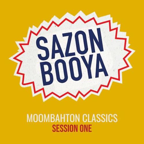 Sazon Booya - Moombahton Classics Session One (2020)