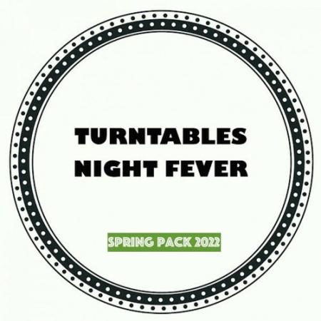 Turntables Night Fever - Spring Pack 2022 (2022)