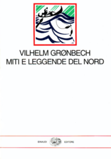 Vilhelm Grønbech - Miti e leggende del Nord (1996)
