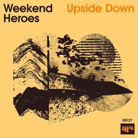 Weekend Heroes - Upside Down (2022)