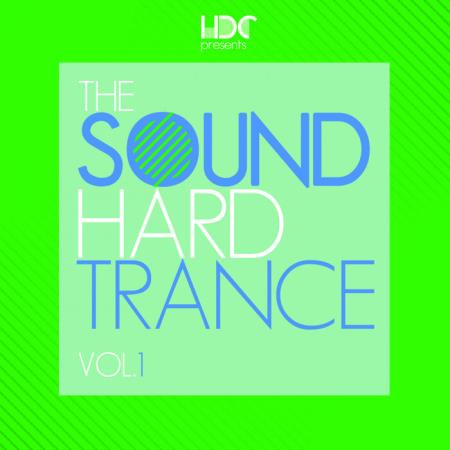 The Sound Of Hard Trance, Vol 1 (2021)