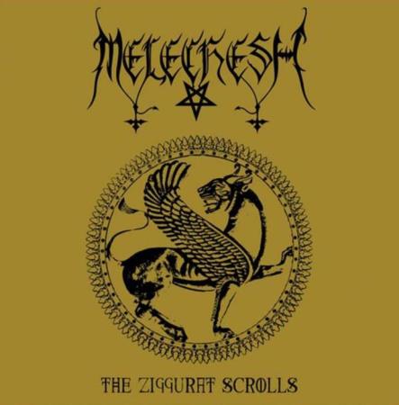 Melechesh - The Ziggurat Scrolls (2021)