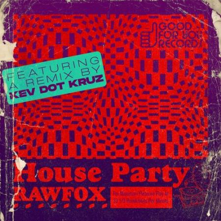 Rawfox - House Party (2022)