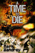 A Time to Die (Turning Point, Book 1) by Mark Wandrey