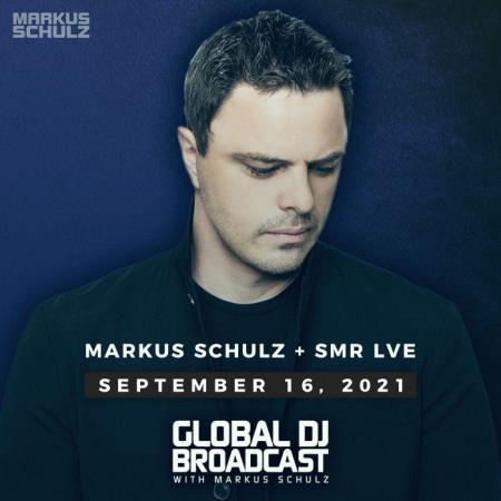 Markus Schulz & SMR LVE - Global DJ Broadcast (2021-09-16)