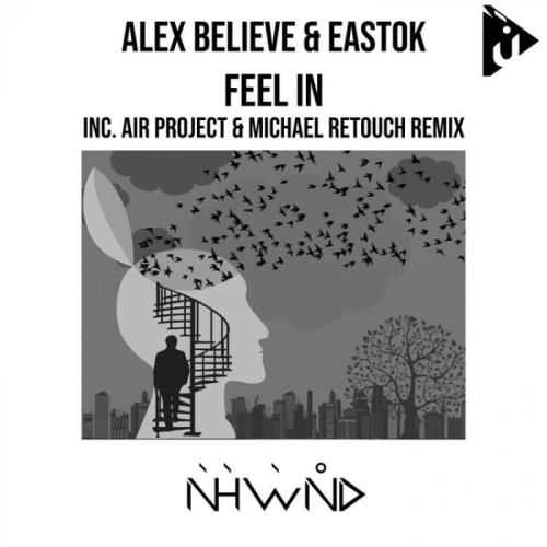 Alex Believe & Eastok - Feel In (2022)