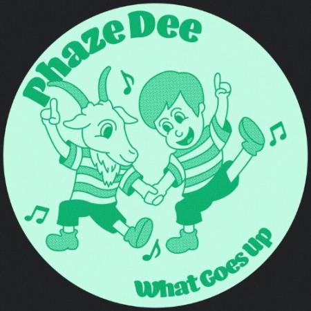 Phaze Dee - What Goes Up (2022)