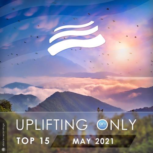 Uplifting Only Top 15: May 2021 (2021)