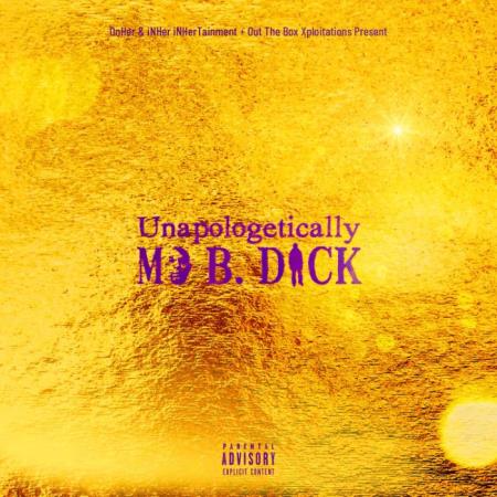 Mo B. Dick - Unapologetically (2021)