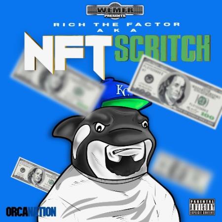 Rich The Factor - Rich The Factor AKA NFT Scritch (2022)