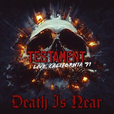 Testament - Death Is Near (California 91) (2022)