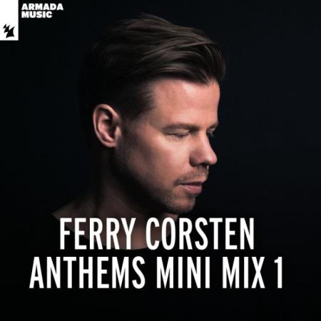 Ferry Corsten - Anthems Mini Mix 1 (2021)