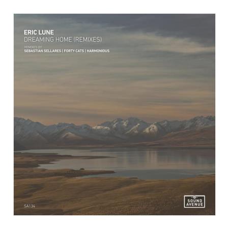 Eric Lune - Dreaming Home (Remixes) (2022)