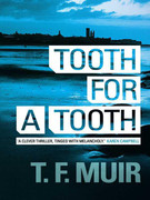 Tooth for a Tooth by T  Frank Muir