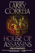 House of Assassins (Saga of the Forgotten Warrior, Book 2) by Larry Correia