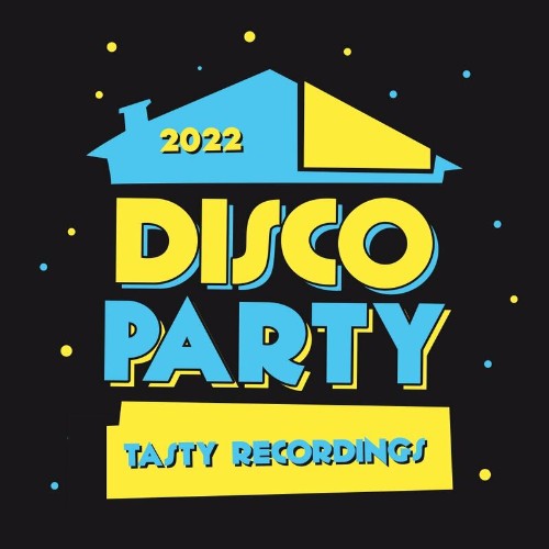 Tasty Recordings - 2022 Disco Party (2022)