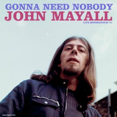 John Mayall - Gonna Need Nobody (Live 1971) (2022)