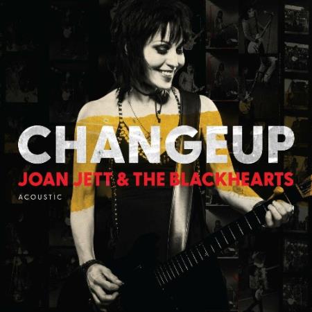 Joan Jett and the Blackhearts, Joan Jett & The Blackhearts - Changeup (2022)